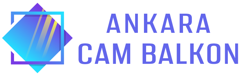 Ankara Cam Balkon - Cam Balkon Firması - Cam Balkon Sistemleri